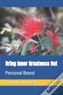 Bring Inner Greatness Out