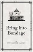 Bring Into Bondage