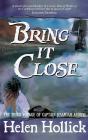 Bring It Close - Preview