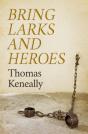 Bring Larks And Heroes - Preview