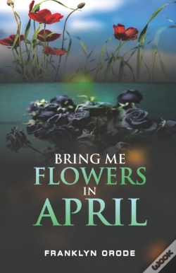 Capa do artigo Bring Me Flowers In April