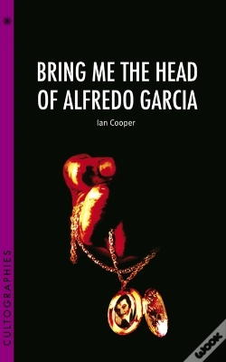 Capa do artigo Bring Me The Head Of Alfredo Garcia