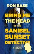 Bring Me The Head Of The Sanibel Sunset Detective