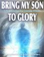 Bring My Son To Glory- Saga I - Preview