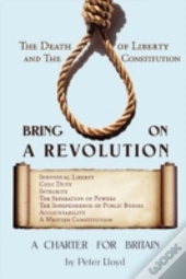 Bring On A Revolution - A Charter For Br