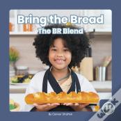 Bring The Bread