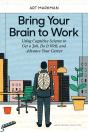 Bring Your Brain To Work - Preview
