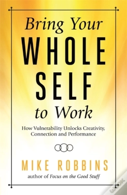 Capa do artigo Bring Your Whole Self To Work