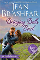 Bringing Bella Back (Large Print Edition)