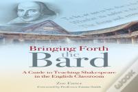 Bringing Forth The Bard