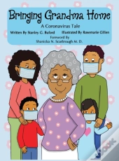 Bringing Grandma Home A Coronavirus Tale
