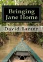 Bringing Jane Home:  Tangling With Mobsters And Pirates On The Amazon River - Preview