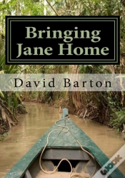 Capa do artigo Bringing Jane Home:  Tangling With Mobsters And Pirates On The Amazon River