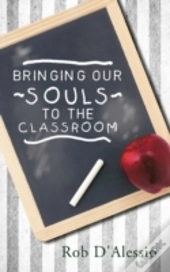 Bringing Our Souls To The Classroom