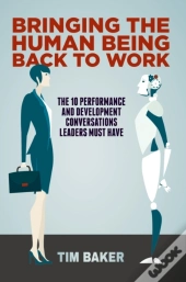 Bringing The Human Being Back To Work