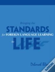 Bringing The Standards For Foreign Language Learning To Life