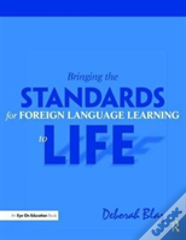 Bringing The Standards For Foreign Language Learning To Life