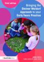 Bringing The Steiner Waldorf Approach To Your Early Years Practice - Preview