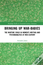 Bringing Up War-Babies