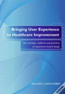 Capa do artigo Bringing User Experience To Healthcare Improvement