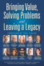 Bringing Value, Solving Problems And Leaving A Legacy - Preview