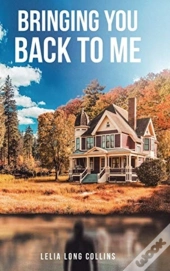 Bringing You Back To Me
