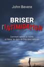 Briser L'Intimidation : Comment Vaincre La Crainte Et Libérer Les Dons De Dieu Dans Votre Vie - Preview