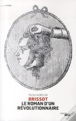 Capa do artigo Brissot  Le Roman D'Un Revolutionnaire
