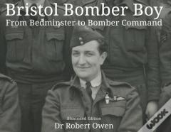 Bristol Bomber Boy - From Bedminster To Bomber Command