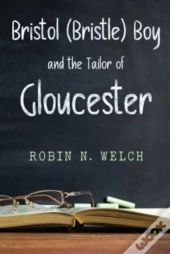 Bristol (Bristle) Boy: The Tailor Of Gloucester