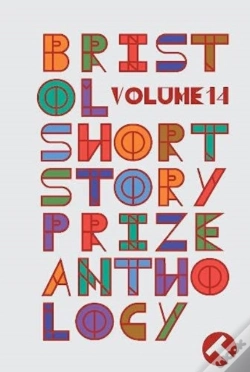Capa do artigo Bristol Short Story Prize Anthology Volume 14