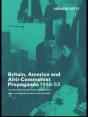 Britain, America And Anti-Communist Propaganda 1945-53 - Preview