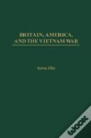 Britain, America, And The Vietnam War