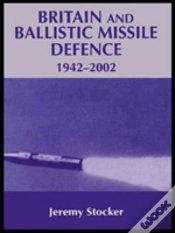 Capa do artigo Britain And Ballistic Missile Defence, 1942-2002