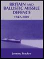 Britain And Ballistic Missile Defence, 1942-2002 - Preview