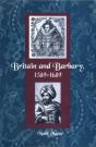 Britain And Barbary, 1589-1689 - Preview