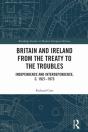 Britain And Ireland From The Treaty To The Troubles - Preview