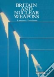 Britain And Nuclear Weapons
