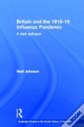 Britain And The 1918-19 Influenza Pandemic