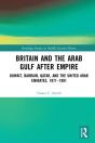 Britain And The Arab Gulf After Empire - Preview
