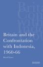 Britain And The Confrontation With Indonesia, 1960-66 - Preview