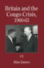 Britain And The Congo Crisis, 1960-63 - Preview