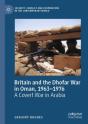 Britain And The Dhofar War In Oman, 1963â€“1976 - Preview