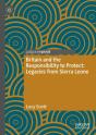 Britain And The Responsibility To Protect: Legacies From Sierra Leone - Preview