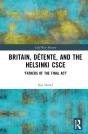 Britain, Detente, And The Helsinki Csce - Preview