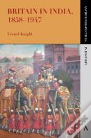 Britain In India, 1858â€“1947