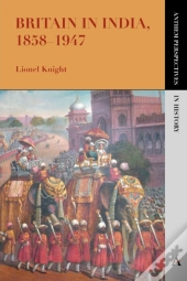 Britain In India, 1858â€“1947
