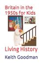 Britain In The 1950s For Kids - Preview