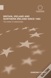 Britain, Ireland And Northern Ireland Since 1980