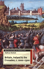 Britain, Ireland And The Crusades, C.1000-1300